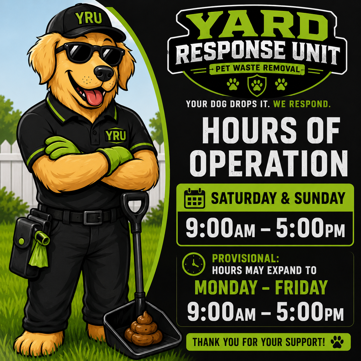 Yard Response Unit hours of operation: Saturday and Sunday 9:00 AM to 5:00 PM; provisional weekday hours may expand to Monday through Friday 9:00 AM to 5:00 PM